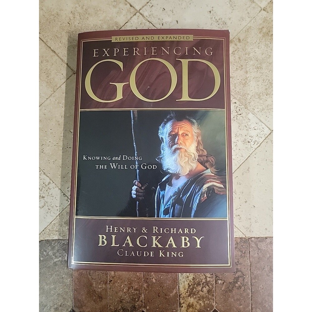 Experiencing God: Knowing and Doing the Will of God, Revised and Expanded